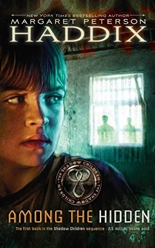 Book cover: Among the Hidden (Shadow Children #1) by Margaret Peterson Haddix