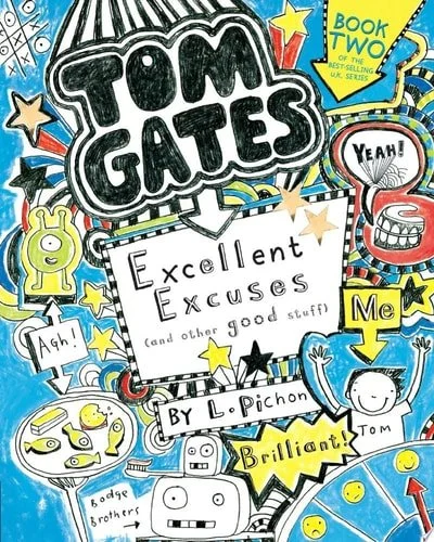 Book cover: Tom Gates: Excellent Excuses (and Other Good Stuff) by L Pichon