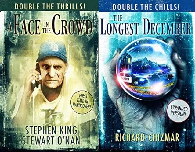 Book cover: A Face in the Crowd and the Longest December by Richard Chizmar; Stephen King