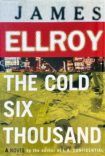 Book cover: The Cold Six Thousand A Novel by James Ellroy