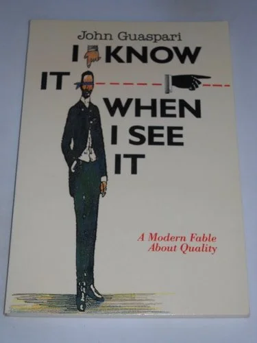 Book cover: I Know It When I See It A Modern Fable about Quality by John Guaspari