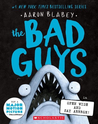 Book cover: The Bad Guys in Open Wide and Say Arrrgh! (The Bad Guys #15) by Aaron Blabey