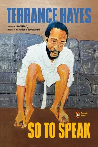Book cover: So to Speak (Penguin Poets) by Terrance Hayes
