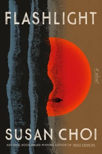 Book cover: Flashlight: A Novel by Susan Choi