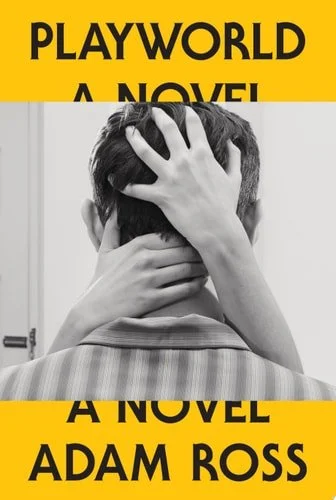 Book cover: Playworld: A Novel by Adam Ross