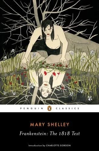 Book cover: Frankenstein: The 1818 Text (Penguin Classics) by Mary Shelley