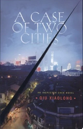 Book cover: A Case of Two Cities: An Inspector Chen Novel (Inspector Chen Cao, 4) by Qiu Xiaolong