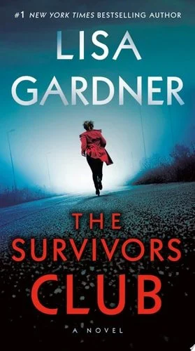 Book cover: The Survivors Club A Thriller by Lisa Gardner