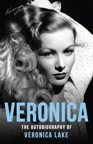 Book cover: Veronica The Autobiography of Veronica Lake by Donald Bain; Eddie Muller; Veronica Lake