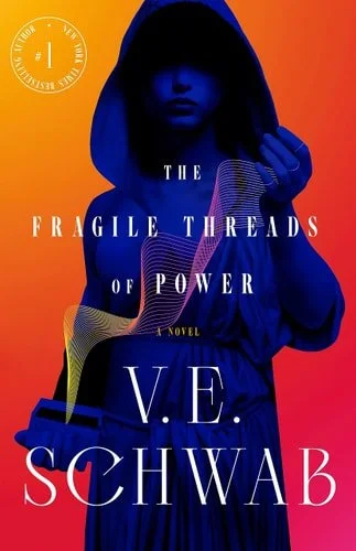 Book cover: The Fragile Threads of Power (Threads of Power, 1) by V. E. Schwab