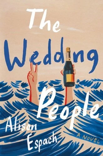 Book cover: The Wedding People: A Novel by Alison Espach