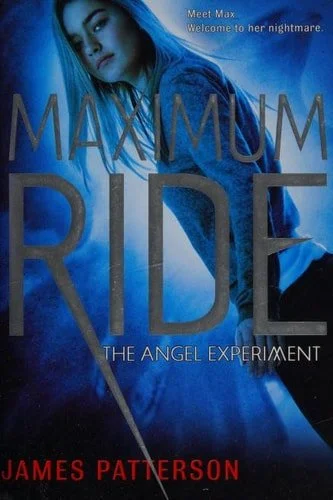 Book cover: The Angel Experiment: A Maximum Ride Novel (Book 1) by James Patterson