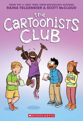 Book cover: The Cartoonists Club: A Graphic Novel by Scott McCloud; Raina Telgemeier