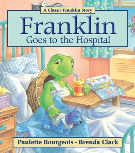 Book cover: Franklin Goes to the Hospital by Paulette Bourgeois