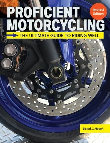 Book cover: Proficient Motorcycling, 3rd Edition The Ultimate Guide to Riding Well by David L. Hough