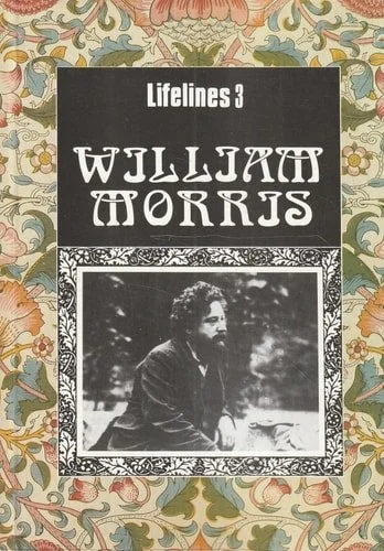 Book cover: William Morris An Illustrated Life of William Morris 1834-1896 by Richard Tames