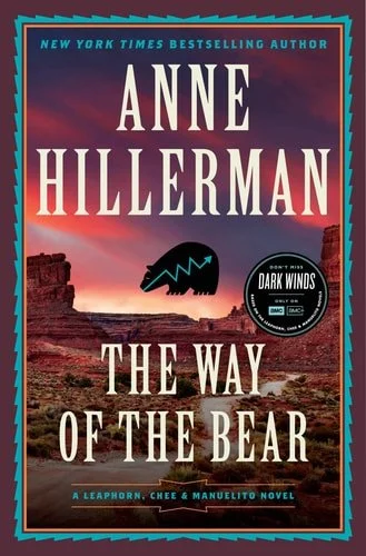 Book cover: The Way of the Bear: A Novel (A Leaphorn, Chee & Manuelito Novel, 8) by Anne Hillerman