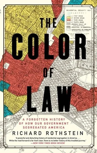 Book cover: The Color of Law: A Forgotten History of How Our Government Segregated America by Richard Rothstein