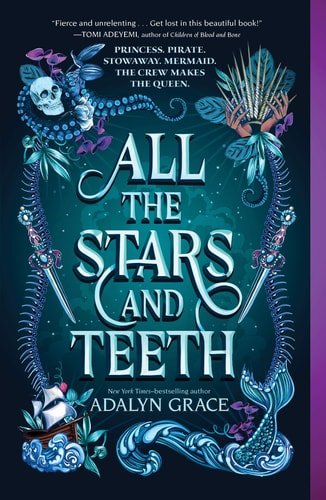 Book cover: All the Stars and Teeth (All the Stars and Teeth Duology, 1) by Adalyn Grace