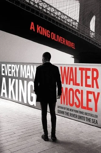 Book cover: Every Man a King: A King Oliver Novel (The King Oliver) by Walter Mosley