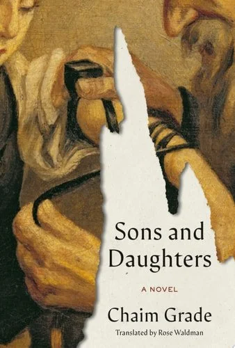 Book cover: Sons and Daughters A Novel by Chaim Grade