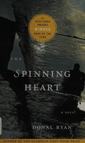 Book cover: The Spinning Heart: A Novel by Donal Ryan