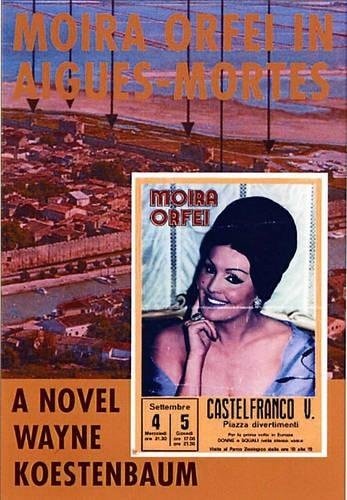 Book cover: Moira Orfei in Aigues-Mortes A Novel by Wayne Koestenbaum
