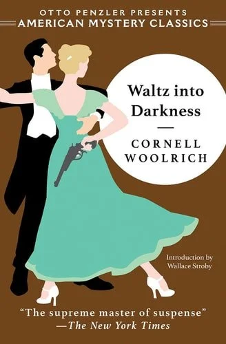 Book cover: Waltz into Darkness by Cornell Woolrich
