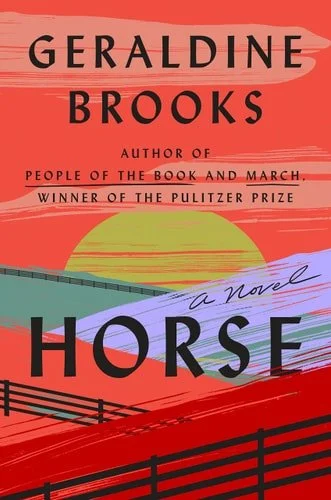 Book cover: Horse: A Novel by Geraldine Brooks