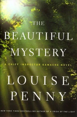 Book cover: The Beautiful Mystery: A Chief Inspector Gamache Novel (Chief Inspector Gamache Novel, 8) by Louise Penny