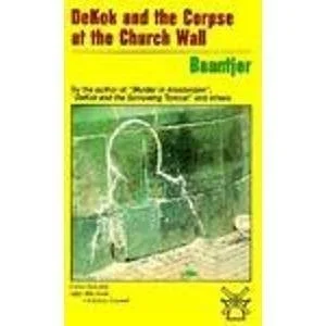 Book cover: Dekok and the Corpse at the Church Wall by A. C. Baantjer