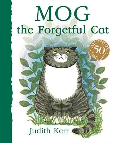 Book cover: Mog the Forgetful Cat: The illustrated adventures of the nation’s favourite cat, from the author of The Tiger Who Came To Tea by Judith Kerr