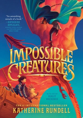 Book cover: Impossible Creatures by Katherine Rundell