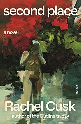 Book cover: Second Place: A Novel by Rachel Cusk