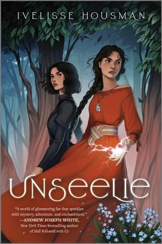 Book cover: Unseelie (The Unseelie duology, 1) by Ivelisse Housman