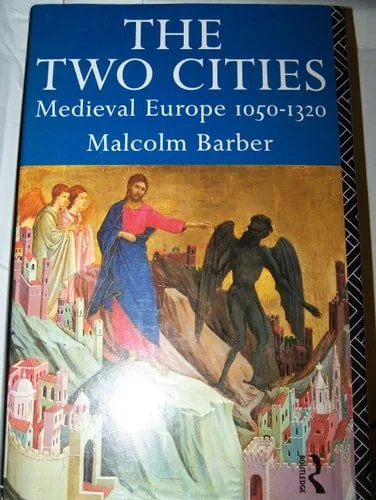 Book cover: The Two Cities Medieval Europe, 1050-1320 by Malcolm Barber