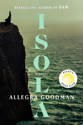 Book cover: Isola: A Novel by Allegra Goodman