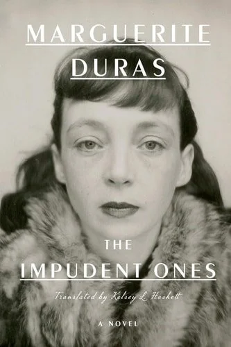 Book cover: The Impudent Ones: A Novel by Marguerite Duras