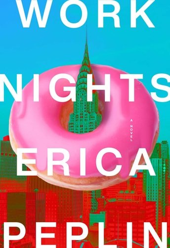 Book cover: Work Nights by Erica Peplin