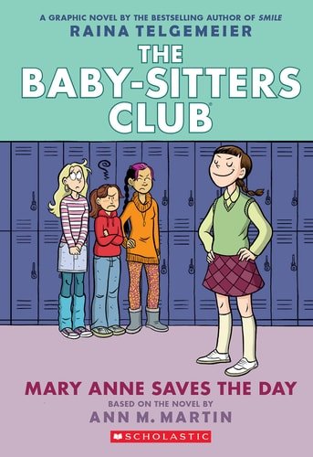 Book cover: Mary Anne Saves the Day: A Graphic Novel (The Baby-Sitters Club #3) (The Baby-Sitters Club Graphix) by Ann M. Martin