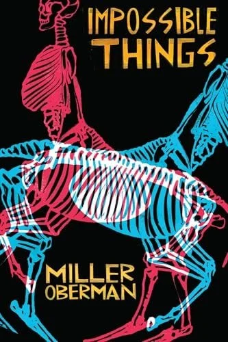 Book cover: Impossible Things by Miller Oberman