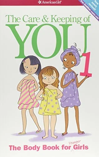 Book cover: The Care and Keeping of You: The Body Book for Younger Girls, Revised Edition (American Girl Library) by Valorie Schaefer