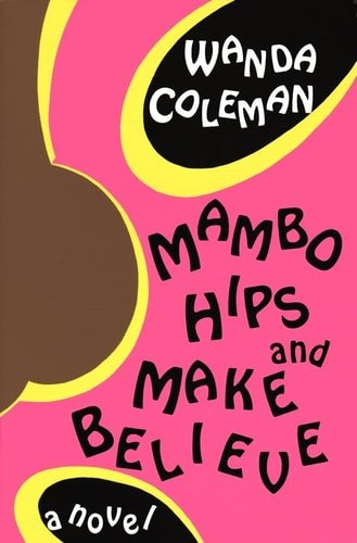 Book cover: Mambo Hips and Make Believe by Wanda Coleman