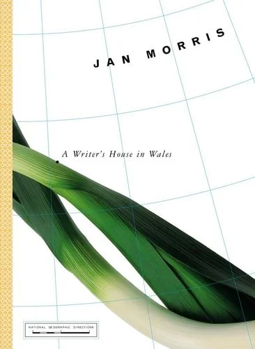 Book cover: A Writer's House in Wales (National Geographic Directions) by Jan Morris