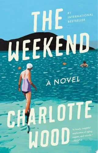 Book cover: The Weekend A Novel by Charlotte Wood