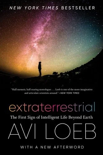 Book cover: Extraterrestrial: The First Sign of Intelligent Life Beyond Earth by Avi Loeb