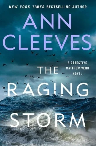 Book cover: The Raging Storm: A Detective Matthew Venn Novel (Matthew Venn series, 3) by Ann Cleeves