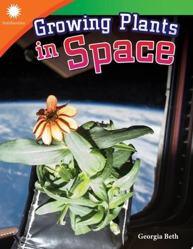 Book cover: Growing Plants in Space by Georgia Beth