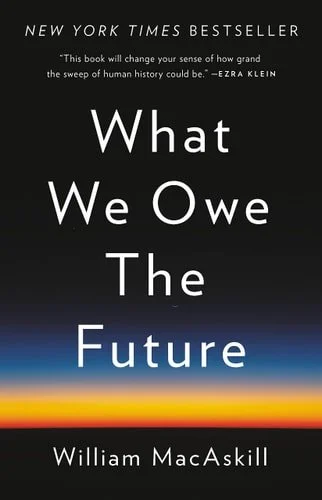 Book cover: What We Owe the Future by William MacAskill