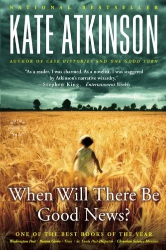 Book cover: When Will There Be Good News? (Jackson Brodie, 3) by Kate Atkinson